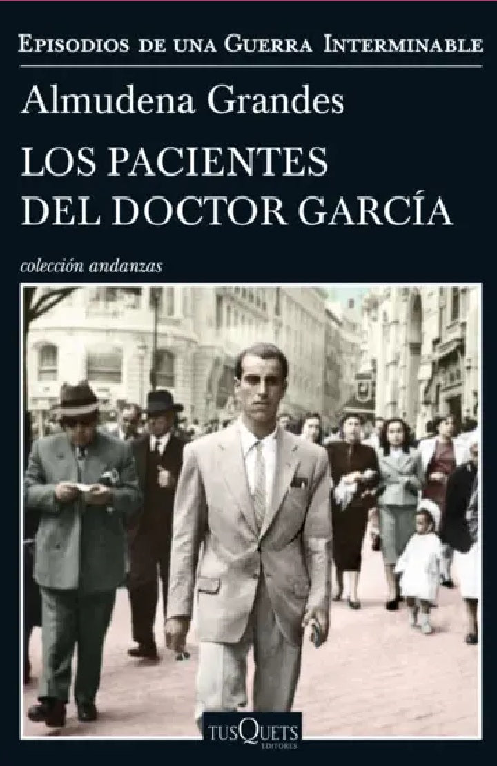 Los pacientes del Doctor García  – Almudena Grandes - Tusquets Andanzas - Libro Usado