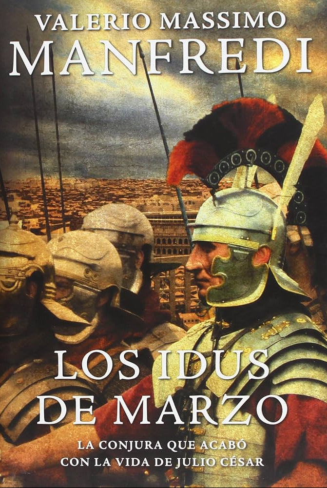 Los idus de marzo - Valerio Massimo Manfredi - Grijalbo - Libro Nuevo