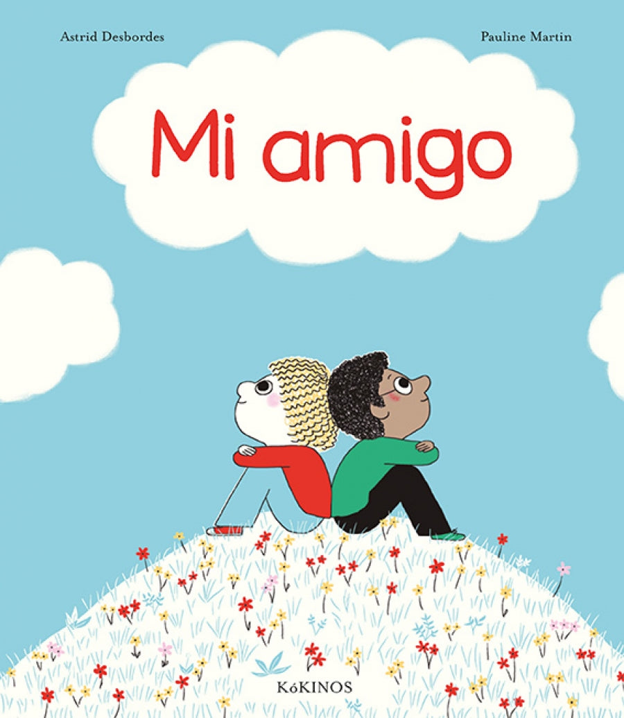 Mi amigo - Astrid Desbordes y Pauline Martin - Kókinos - Libro Usado (Tapa Dura)