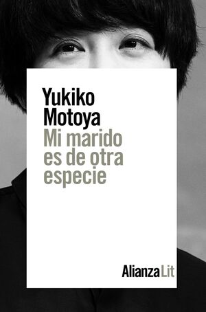 Mi marido es de otra especie - Yukiko Motoya - Alianza - Libro Nuevo
