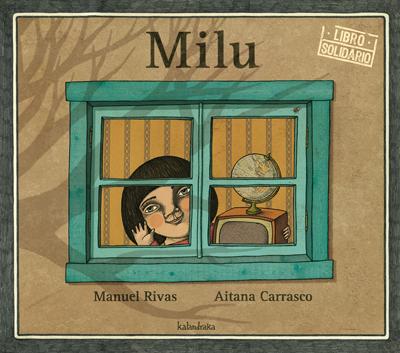 Milu - Manuel Rivas y Aitana Carrasco - Kalandraka - Libro Nuevo (Tapa Dura)