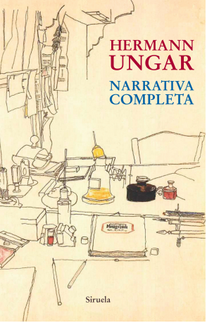 Narrativa completa - Hermann Ungar - Siruela - Libro Nuevo