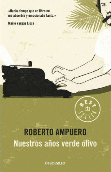 Nuestros años verde oliva - Roberto Ampuero - Debolsillo- Libro Usado