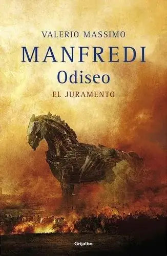 Odiseo: El juramento - Valerio Massimo Manfredi - Grijalbo - Libro Usado