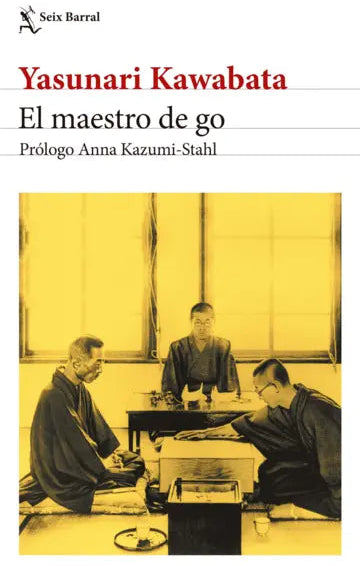 El maestro de go - Yasunari Kawabata - Seix Barral - Libro Nuevo
