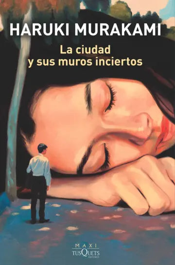 La ciudad y sus muros inciertos - Haruki Murakami - Tusquets - Libro Nuevo