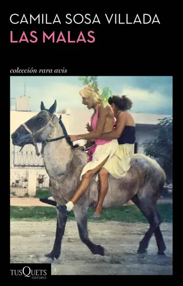 Las malas - Camila Sosa Villada - Tusquets - Libro Nuevo