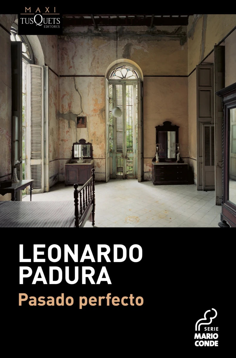 Pasado perfecto - Leonardo Padura - Maxi Tusquets - Libro Nuevo
