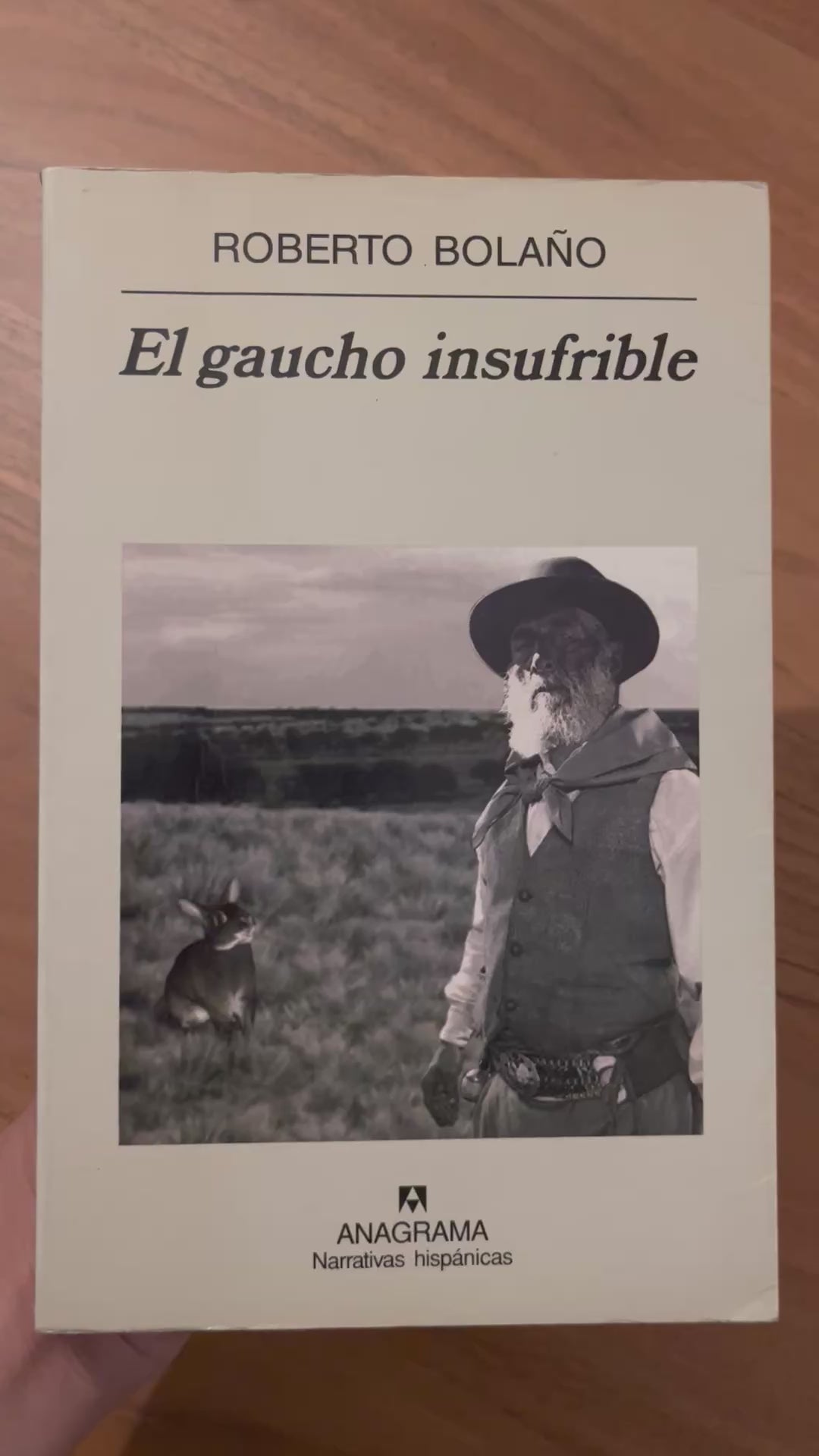 El gaucho insufrible  - Roberto Bolaño - Anagrama - 1ª Edición