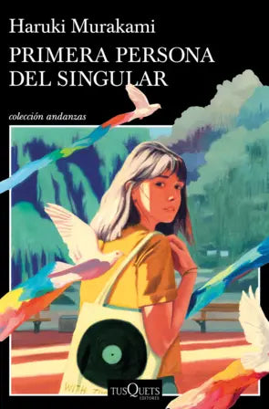 Primera persona del singular – Haruki Murakami - Tusquets Andanzas - Libro Nuevo