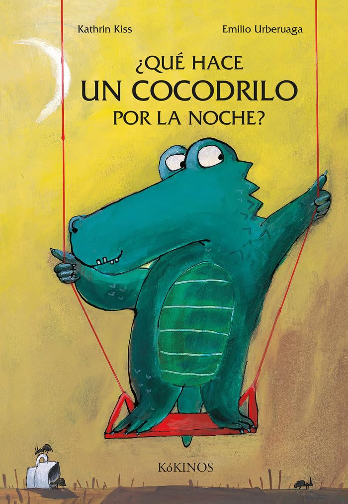 ¿Qué hace un cocodrilo por la noche? - Kathrin Kiss y Emilio Urberuaga - Kókinos - Libro Nuevo (Tapa Dura)
