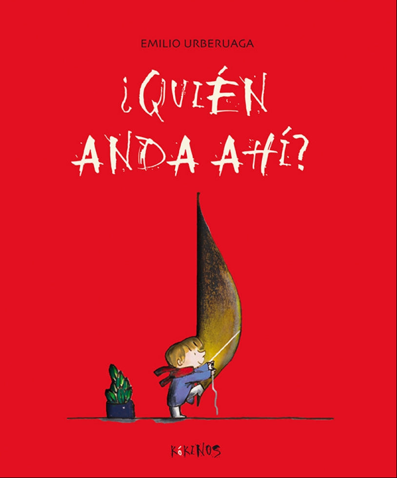 ¿Quién anda ahí? - Emilio Urberuaga - Kókinos - Libro Nuevo (Tapa Dura)