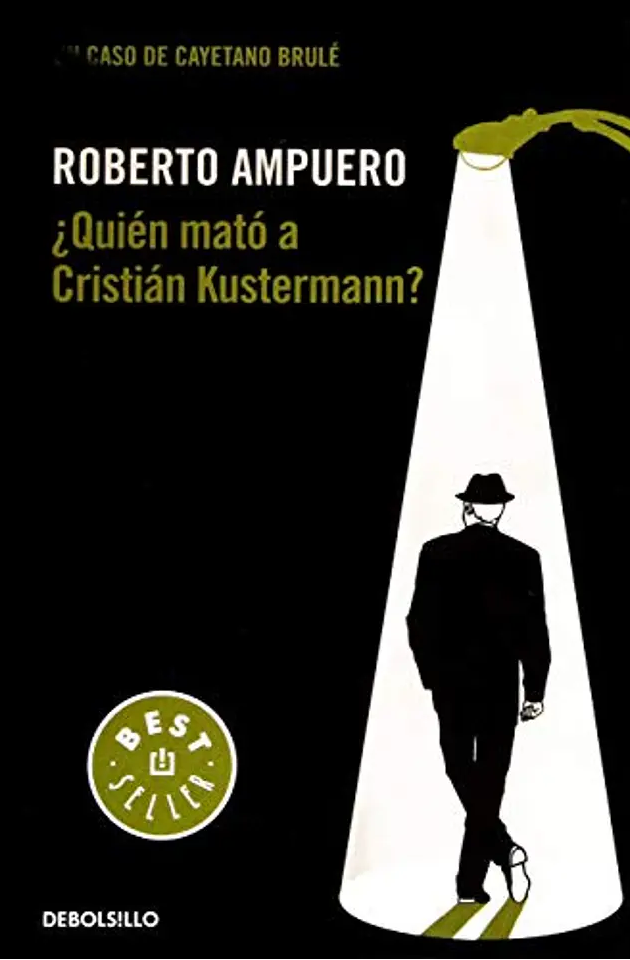 ¿Quién mató a Cristián Kustermann? - Roberto Ampuero - Debolsillo - Libro Usado