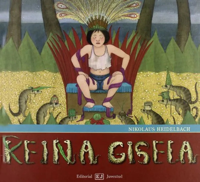Reina Gisela - Nikolaus Heidelbach - Editorial Juventud - Libro Nuevo (Tapa Dura)