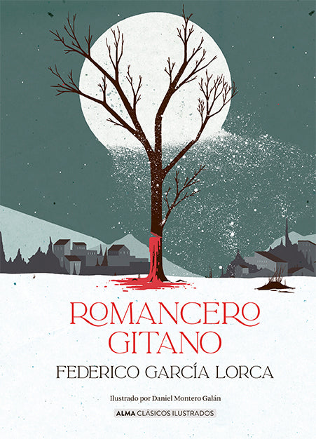 Romancero gitano (Edición Ilustrada) - Federico García Lorca - Alma - Libro Nuevo (Tapa Dura)