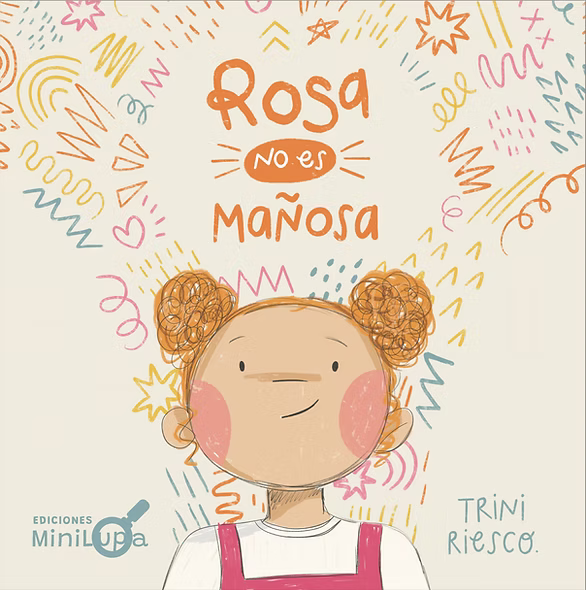 Rosa no es mañosa - Carol Neumann - Minilupa - Libro Nuevo (Tapa Dura)