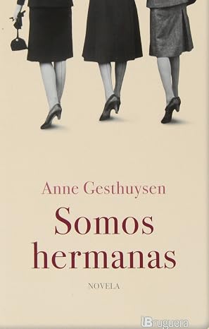 Somos hermanas - Anne Gesthuysen - Bruguera - Libro Usado
