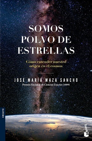 Somos polvo de estrellas - José María Maza Sancho - Booket - Libro Nuevo