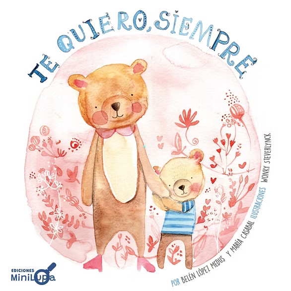 Te quiero siempre - Carol Neumann - Editorial Minilupa - Libro Nuevo (Tapa Dura)