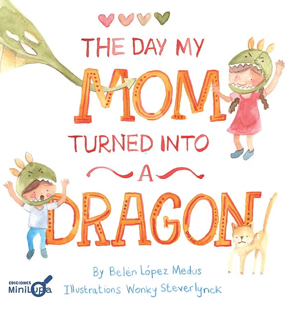 The day my mon turned into a dragon - Carol Neumann - Minilupa - Libro Nuevo (Tapa Dura) (En Inglés)