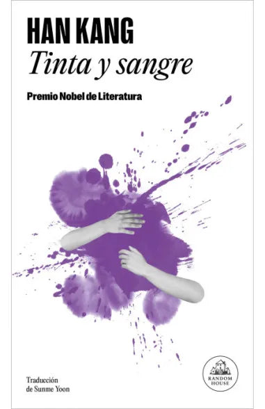 Tinta y sangre - Han Kang - Random House - Libro Nuevo
