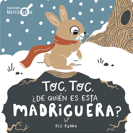 Toc, Toc ¿De quién es esta madriguera? - Pili Parro - Minilupa - Libro Nuevo (Tapa Dura)