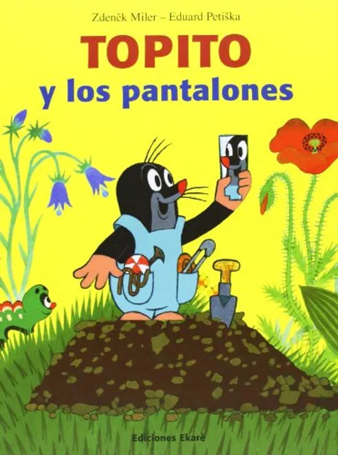 Topito y los pantalones - Zdeněk Miler - Ekaré - Libro Nuevo (Tapa Dura)