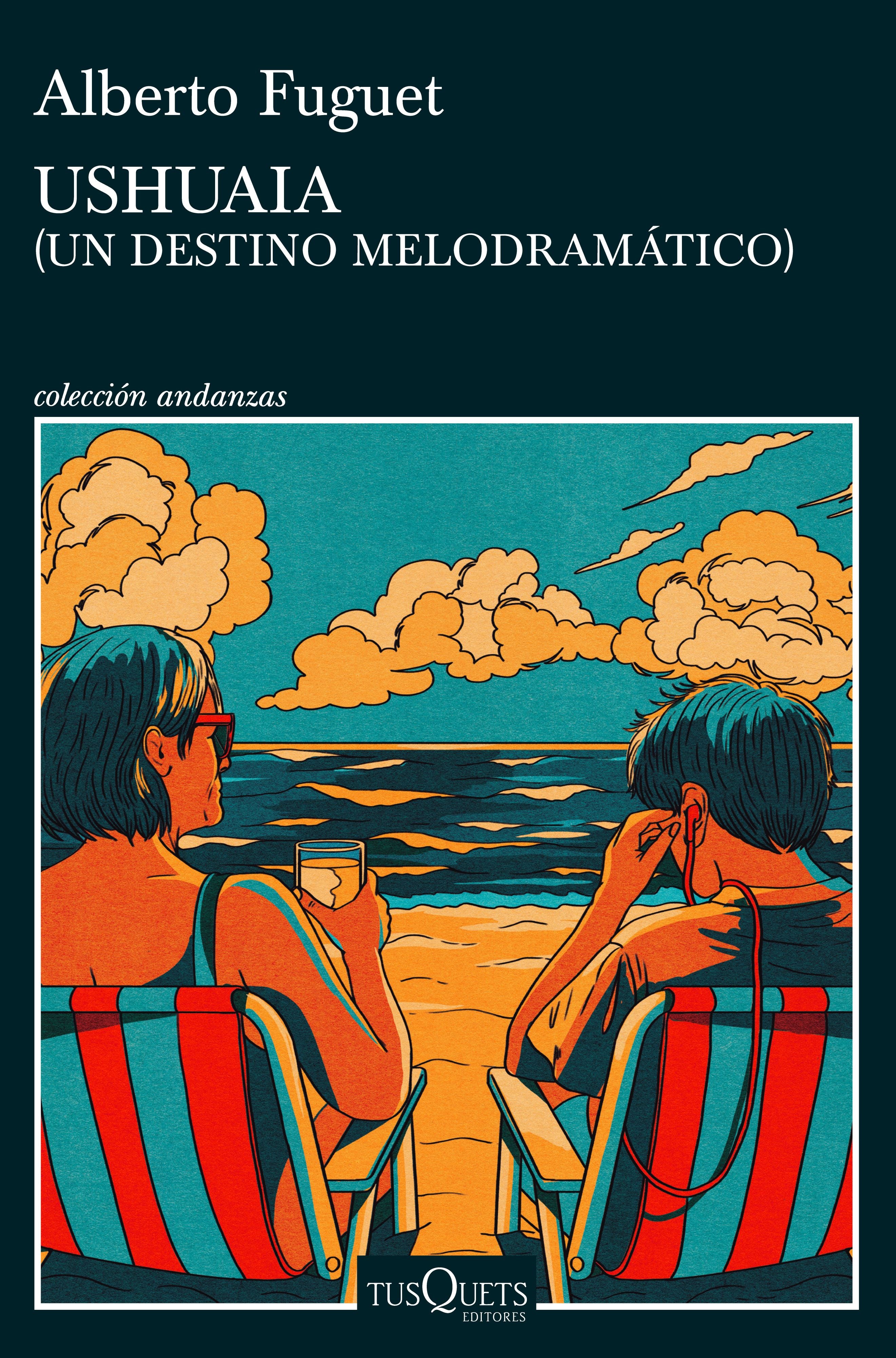 Ushuaia - Alberto Fuguet - Tusquets - Libro Nuevo