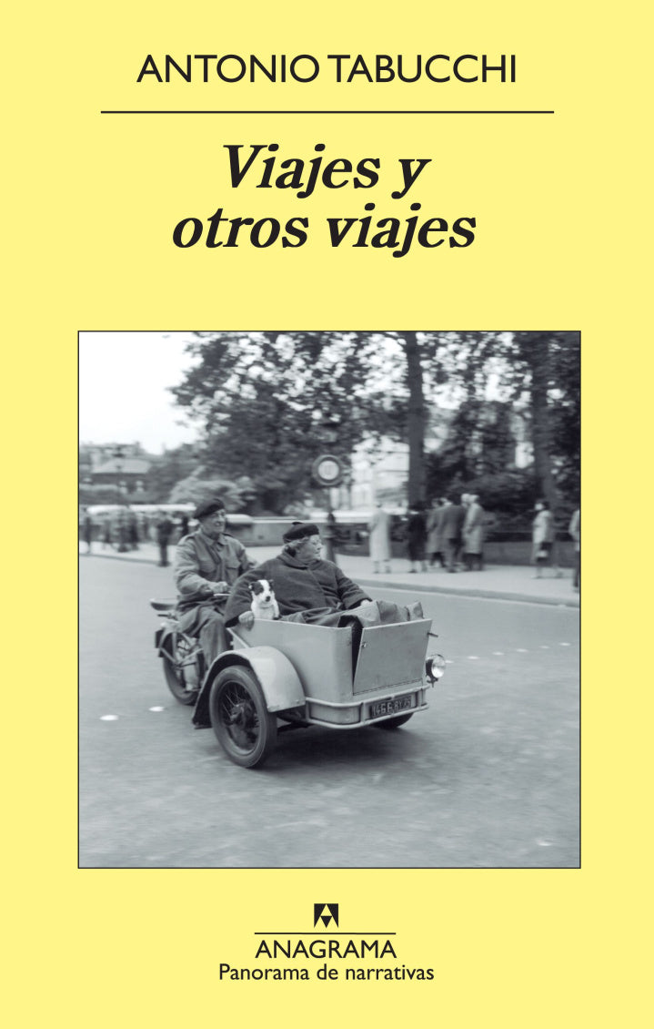 Viajes y otros viajes – Antonio Tabucchi - Editorial Anagrama - Libro Usado