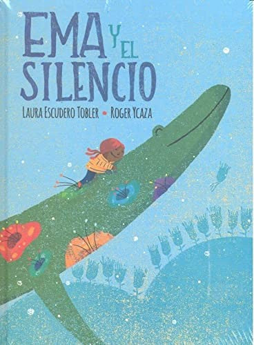 Ema y el silencio - Laura Escudero Tobler - FCE - Libro Nuevo (Tapa Dura)