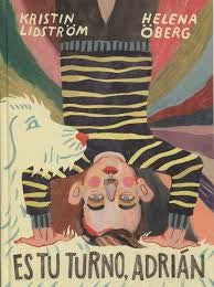 Es tu turno, Adrián - Kristin Lidström - Ekaré - Libro Nuevo (Tapa Dura)