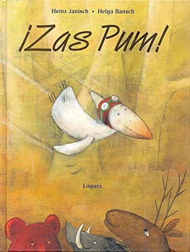 ¡Zas Pum! - Heinz Janisch - Lóguez - Libro Nuevo (Tapa Dura)