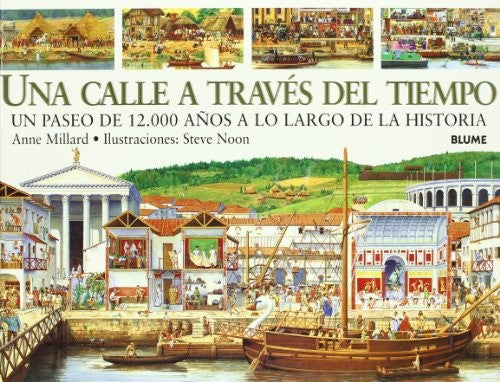 Una calle a través del tiempo - Anne Millard - Blume - Libro Nuevo (Tapa Dura)