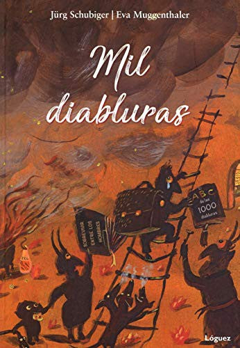 Mil diabluras - Jürg Schubiger - Lóguez - Libro Nuevo (Tapa Dura)