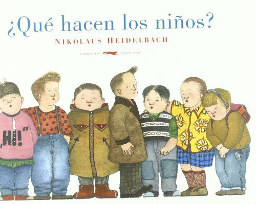 ¿Qué hacen los niños? - Nikolaus Heidelbach - Libros del Zorro Rojo - Libro Nuevo (Tapa Dura)