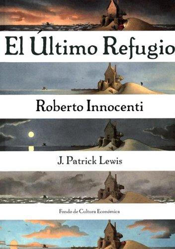 El último refugio - Roberto Innocenti - FCE - Libro Nuevo (Tapa Dura)