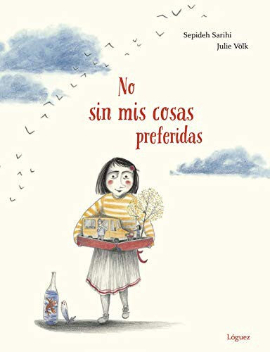 No sin mis cosas preferidas - Sepideh Sarihi - Lóguez - Libro Nuevo (Tapa Dura)