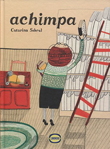 Achimpa - Catarina Sobral - Limonero - Libro Nuevo (Tapa Dura)