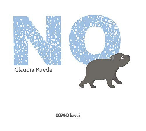 No - Claudia Rueda - Océano Travesía - Libro Nuevo (Tapa Dura)
