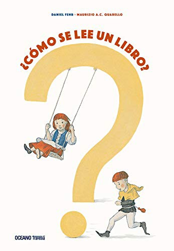 ¿Cómo se lee un libro? - Daniel Fehr - Océano Travesía - Libro Nuevo (Tapa Dura)