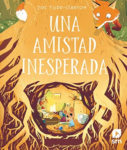 Una amistad inesperada - Joe Todd-Stanton - SM - Libro Nuevo (Tapa Dura)