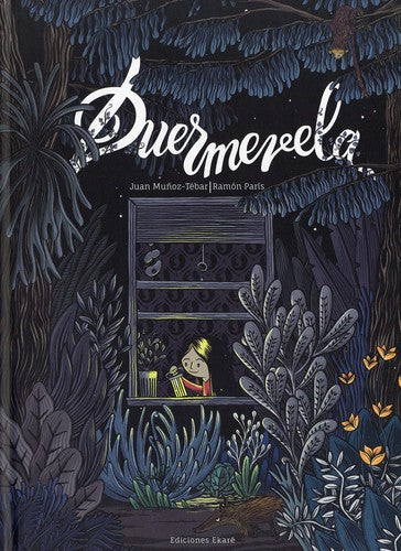 Duermevela - Juan Muñoz-Tébar - Ekaré - Libro Nuevo (Tapa Dura)