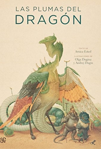 Las plumas del dragón - Arnica Esterl - FCE - Libro Nuevo (Tapa Dura)