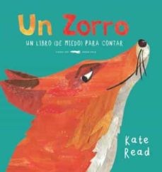 Un zorro: Un libro (De Miedo) Para Contar - Kate Read - Libros del Zorro Rojo - Libro Nuevo (Tapa Dura)