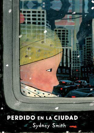 Perdido en la ciudad - Sydney Smith - Libros del Zorro Rojo - Libro Nuevo (Tapa Dura)