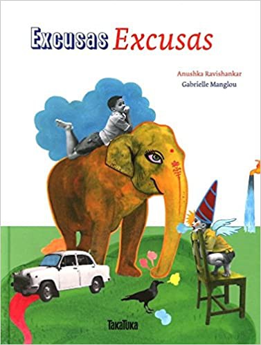 Excusas excusas - Anushka Ravishankar - Takatuka - Libro Nuevo (Tapa Dura)