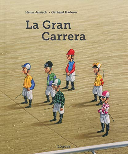 La gran carrera - Heinz Janisch - Lóguez - Libro Nuevo (Tapa Dura)