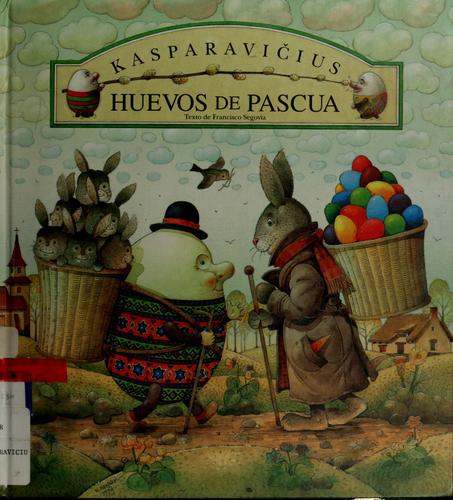 Kasparavicius - Huevos de Pascua - Francisco Segovia - FCE - Libro Nuevo (Tapa Dura)