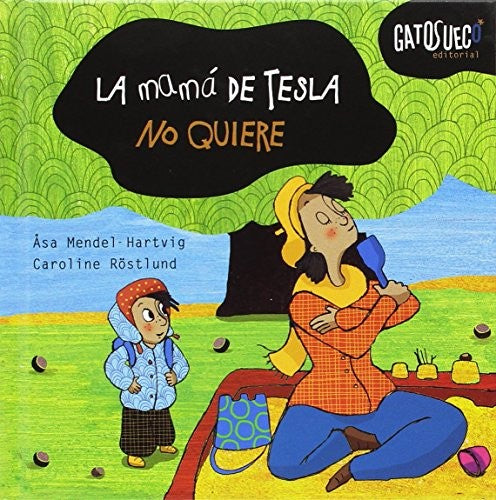 La mamá de Tesla no quiere - Åsa Mendel-Hartvig - Gatosueco - Libro Nuevo (Tapa Dura)