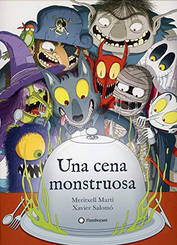 Una cena monstruosa - Meritxell Martí - Flamboyant - Libro Nuevo (Tapa Dura)